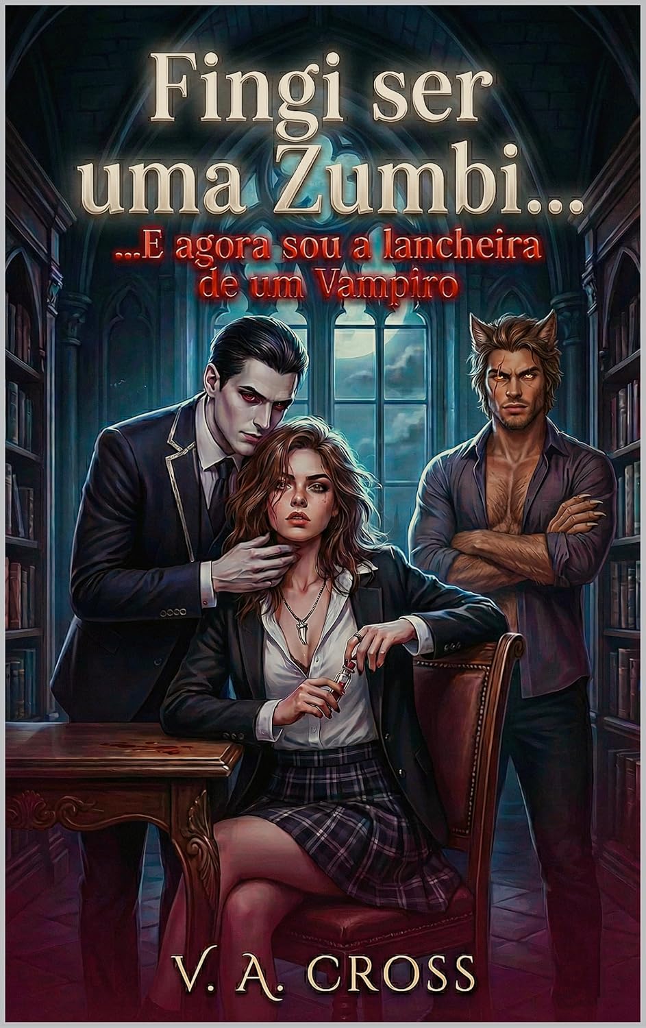 Fingi ser uma Zumbi e Agora sou a Lancheira de um Vampiro: Uma humana na Academia de Monstros