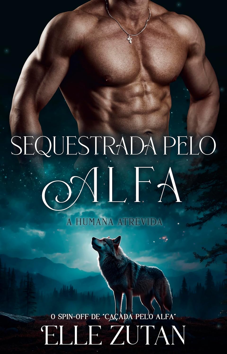 Sequestrada pelo Alfa: A humana atrevida (Alfas de Blackwood Livro 3)