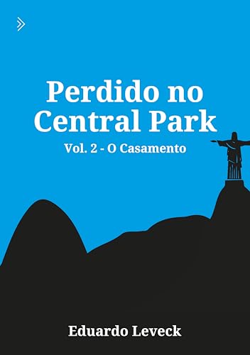 Perdido no Central Park - O Casamento: Série - Perdido no Central Park: Volume 2