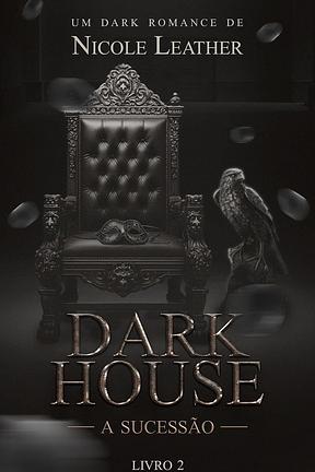Dark House : A sucessão